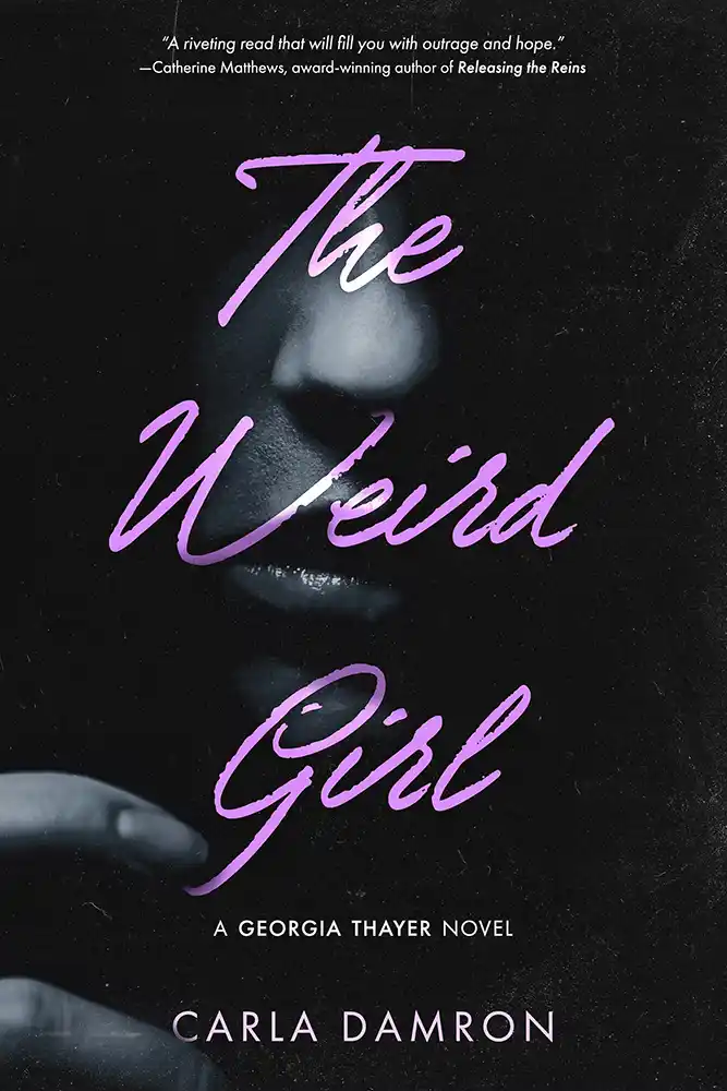 The Weird Girl by Carla Damron award winning mystery and crime fiction novel